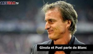 Ginola et Puel parle de Laurent Blanc