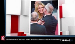 Julia Roberts, George Clooney - Vivement Dimanche : Thierry Fremaux se confie sur eux (vidéo)