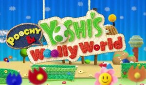 Poochy & Yoshi's Woolly World - Bande-annonce de découverte