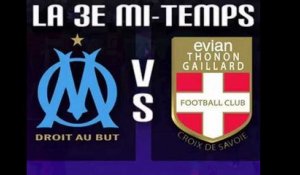 OM 1-0 Evian : la 3e mi-temps en replay