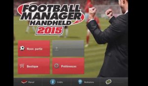 Football Manager Handheld 2015 : 20 premières minutes