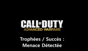 Call of Duty : Advanced Warfare - Trophées / Succès "Menace Détectée"
