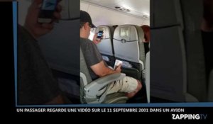 Des passagers d'un avion inquiets par un homme qui regarde des vidéos du 11 septembre 2001 (Vidéo)