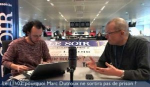 Le 11h02: «Non, Marc Dutroux n'est pas libérable»
