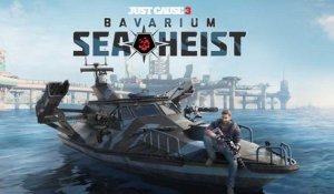 Just Cause 3 - Bavarium Sea Heist DLC