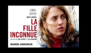 LA FILLE INCONNUE de Jean-Pierre et Luc Dardenne - Bande-annonce