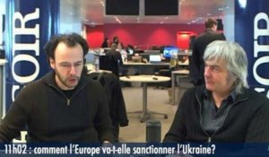 Le 11h02 : comment l'Europe va-t-elle sanctionner l'Ukraine?