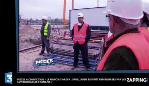 Pièces à Conviction - Le fiasco d'Areva : 5 milliards bientôt remboursés par les contribuables français ? (Vidéo)