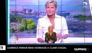 Claire Chazal virée : Laurence Ferrari "très émue" lui rend un hommage poignant dans Le Grand 8