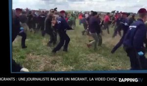 Migrants : Une journaliste balaye un migrant, la vidéo choc
