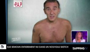 TPMP : Elie Semoun entièrement nu dans les Petites Annonces du Poste