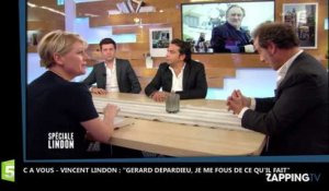C à Vous - Vincent Lindon : "Gérard Depardieu, je me fous de ce qu'il fait" (vidéo)