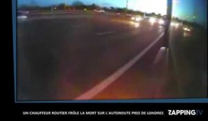 Un chauffeur routier frôle la mort sur l'autoroute, les images impressionnantes (vidéo)