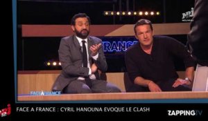 Face à France  Cyril Hanouna évoque son clash avec Benjamin Castaldi