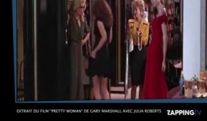 Pretty Woman - Julia Roberts, pas aussi "pretty" qu'on pourrait le croire 