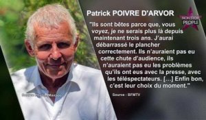 Patrick Poivre d'Arvor toujours en colère après son éviction du JT de TF1 : "Ils sont bêtes"