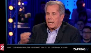 ONPC : Yann Moix agace Jean-Louis Debré, "Ce n'est pas la peine que je vienne" (Vidéo)