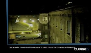 Un détenu se sert d'un drone pour se faire livrer de la drogue en prison (Vidéo)
