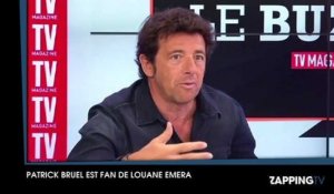 Patrick Bruel, grand fan de Louane Emera : "J'ai beaucoup d'affection pour elle"