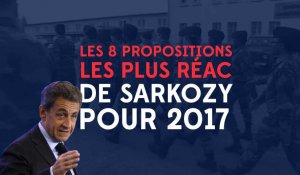 Les 8 propositions les plus réac de Sarkozy pour 2017
