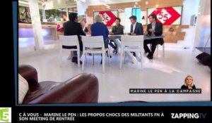 C à Vous - Marine Le Pen : Les propos chocs des militants FN à son meeting de rentrée (vidéo)