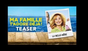 Ma Famille T'Adore Déjà - Teaser "La Belle-Mère"