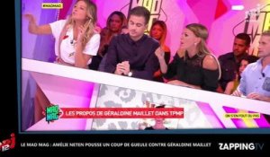 Le Mad Mag : Amélie Neten insultée par Géraldine Maillet, elle pousse un violent coup de gueule (Vidéo)