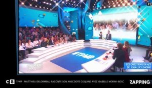 TPMP - Matthieu Delormeau : Isabelle Morini-Bosc séduite, leur anecdote coquine dévoilée (Vidéo)