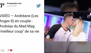 Mad Mag : Andréane (Les Anges 8) et Andréas officialisent leur relation !