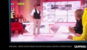 Mad Mag : Amélie Neten pousse un coup de gueule contre la presse people (VIDEO)