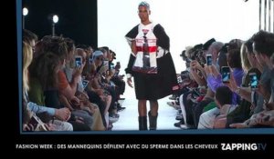 Fashion Week : Des mannequins défilent avec du sperme dans les cheveux (Vidéo)