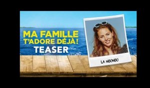 Ma Famille T'Adore Déjà - Teaser "La Nounou"