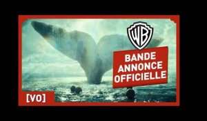 Au Coeur de l'Océan - Bande Annonce Officielle 4 (VO) - Chris Hemsworth / Ron Howard
