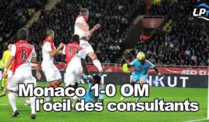 Monaco 1-0 OM : l'oeil des consultants