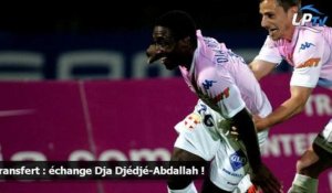 Transfert : échange Dja Djédjé-Abdallah !