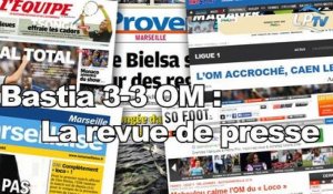 Bastia 3-3 OM : la revue de presse