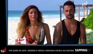 The Game of Love : Marine et Mitch, nouveau couple au casting (Vidéo)