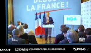Le Petit Journal : Cyril Eldin ridiculise Nicolas Dupont-Aignan en plein meeting