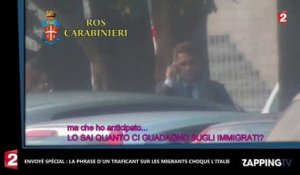 Envoyé spécial : Un trafiquant compare les migrants à la drogue, la phrase choque l'Italie (Vidéo)