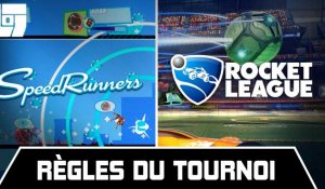 Session SPEEDRUNNERS & ROCKET LEAGUE - Règles du tournoi - Legends Of Gaming
