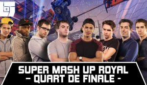 SUPER MASH UP ROYAL - 1/4 de finale - Legends Of Gaming