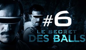 [EP6] - LE SECRET DES BALLS - Les Raologues