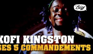 Kofi Kingston - Ses 5 commandements