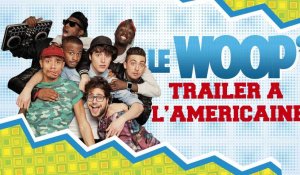 LE WOOP - TRAILER A L'AMERICAINE