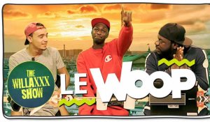 LE WOOP - WILLAXXX Show (feat. Mister V et Youssoupha Diaby)
