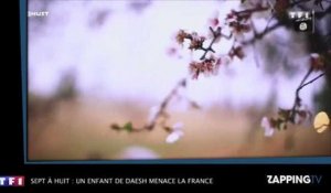 Sept à Huit : un enfant de Daesh menace la France et exécute un otage (vidéo)