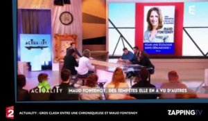 Actuality : Une chroniqueuse quitte le programme après son clash avec Maud Fontenoy (Vidéo)
