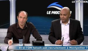 Talk - Partie 3 : Et si l'OM recrutait à Montpellier ?