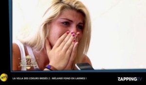 La villa des cœurs brisés 2 : Mélanie fond en larmes en découvrant un message de son père (Vidéo)