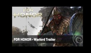 For Honor  - Warlord Trailer